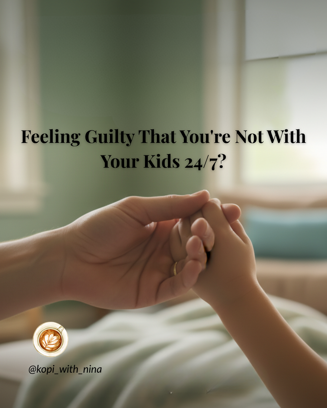 Feeling Guilty That You're Not With Your Kids 24/7 - slide 1
